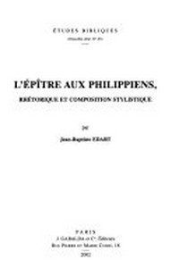 L'Épître aux Philippiens, rhétorique et composition stylistique /