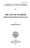 The call of Nazareth : form and exegesis of Luke 4:16-30 /