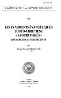 Les fragments évangéliques judéo-chrétiens "apocryphisés" : recherches et perspectives /