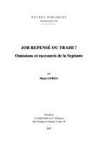 Job repensé ou trahi? : omissions et raccourcis de la Septante /