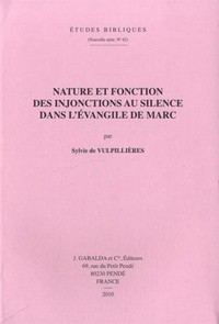 Nature et fonction des injonctions au silence dans l'évangile de Marc /