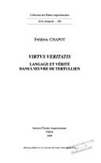Virtus veritatis : langage et vérité dans l'oeuvre de Tertullien /