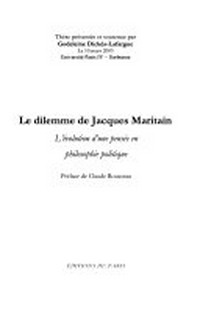 Le dilemme de Jacques Maritain : l'évolution d'une pensée en philosophie politique /