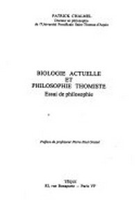 Biologie actuelle et philosophie thomiste : essai de philosophie /