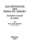 Les sentences des Pères du désert : troisième recueil & tables /