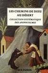 Les sentences des Pères du désert : recueil de Pélage & Jean /