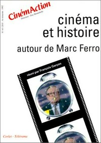 Cinéma et histoire : autour de Marc Ferro /