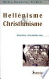 Hellénisme et christianisme /