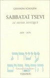 Sabbatai Tsevi: le Messíe mystique, 1626-1676 /