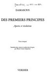 Des premiers principes : apories et résolutions : texte intégral /