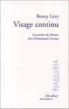 Visage continu : la pensée du Retour chez Emmanuel Lévinas /