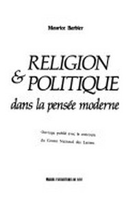 Religion & politique : dans la pensée moderne /
