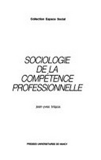 Sociologie de la compétence professionnelle /