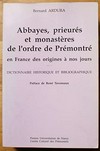 Abbayes, prieures et monastères de l'ordre de Prémontré en France des origines à nos jours : dictionnaire historique et bibliographique /