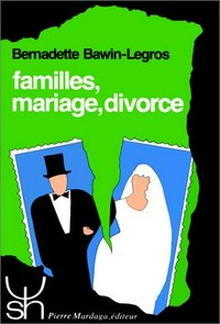 Familles, mariage, divorce : une sociologie des comportements familiaux contemporains /