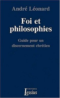 Foi et philosophies : guide pour un discernement chrétien /