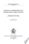 Suárez et la réfondation de la métaphysique comme ontologie : étude et traduction de l'Index détaillé de la métaphysique d'Aristote de F. Suárez /