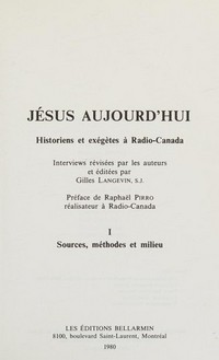 Jésus aujourd'hui : historiens et exégètes à Radio-Canada /