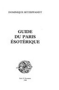 Guide du Paris ésotérique /