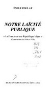 Notre laïcité publique : "La France est une République laïque" (Constitutions de 1946 et 1958) /