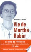 Vie de Marthe Robin /