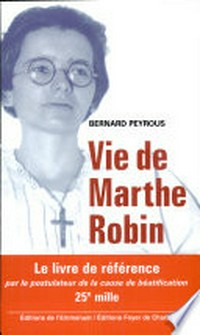 Vie de Marthe Robin /