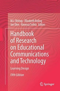 Handbook of research in educational communications and technology : learning design /