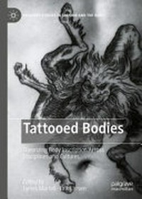 Tattooed bodies : theorizing body inscription across disciplines and cultures /