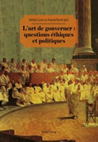 L’art de gouverner : questions éthiques et politiques /