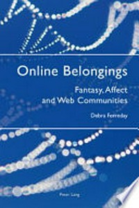 Online belongings : fantasy, affect and web communities /