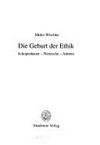 Die Geburt der Ethik : Schopenhauer, Nietzsche, Adorno /