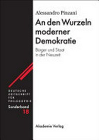 An den Wurzeln moderner Demokratie : Bürger und Staat in der Neuzeit /