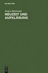 Neuzeit und Aufklärung : Studien zur Entstehung der neuzeitlichen Wissenschaft und Philosophie /