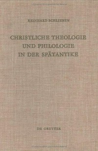 Christliche Theologie und Philologie in der Spätantike : die schulwissenschaftlichen Methoden der Psalmenexegese Cassiodors /