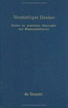 Vernünftiges Denken : Studien zur praktischen Philosophie und Wissenschaftstheorie /