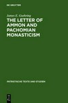 The letter of Ammon and Pachomian monasticism /
