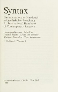 Syntax : ein internationales Handbuch zeitgenössischer Forschung = Syntax : an international handbook of contemporary research /
