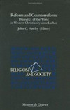 Reform and counterreform : dialectics of the Word in Western Christianity since Luther /