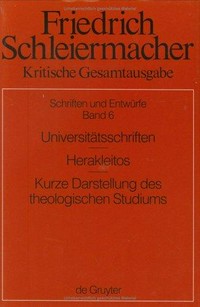 Universitätsschriften ; Herakleitos ; Kurze Darstellung des theologischen Studiums /