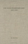 Die Gleichnisreden Jesu 1899-1999 : Beiträge zum Dialog mit Adolf Jülicher /
