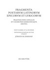 Fragmenta poetarum latinorum epicorum et lyricorum praeter Enni Annales et Ciceronis Germanicique aratea /