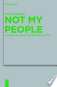 Not my people : Gentiles as exiles in Pauline hermeneutics /