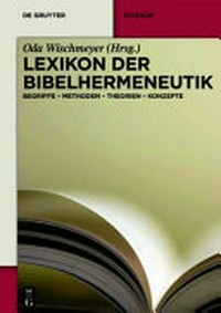 Lexikon der Bibelhermeneutik : Begriffe, Methoden, Theorien, Konzepte /
