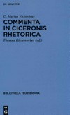 Commenta in Ciceronis Rhetorica /