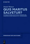 Quis maritus salvetur? : Untersuchungen zur Radikalisierung des Jungfräulichkeitsideals im 4. Jahrhundert /