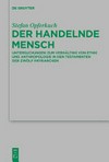 Der handelnde Mensch : Untersuchungen zum Verhältnis von Ethik und Anthropologie in den Testamenten der Zwölf Patriarchen /
