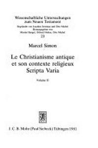 Le christianisme antique et son contexte religieux : scripta varia /