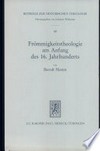 Frömmigkeitstheologie am Anfang des 16. Jahrhunderts : Studien zu Johannes von Paltz und seinem Umkreis /