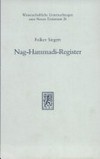 Nag-Hammadi-Register : Wörterbuch zur Erfassung der Begriffe in den koptisch-gnostischen Schriften von Nag-Hammadi, mit einem deutschen Index /