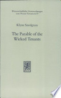The parable of the wicked tenants : an inquiry into parable interpretation /